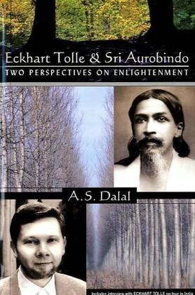 Eckhart Tolle & Sri Aurobindo, Two perspectives of enlightenment: Two Perspectives on Enlightenment