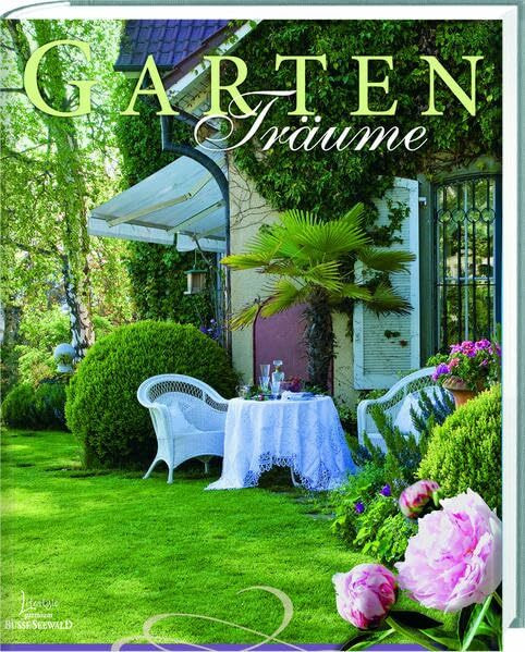 GartenTräume: Wenn GartenTräume wahr werden