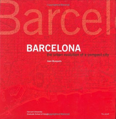 Barcelona: The Urban Evolution of a Compact City