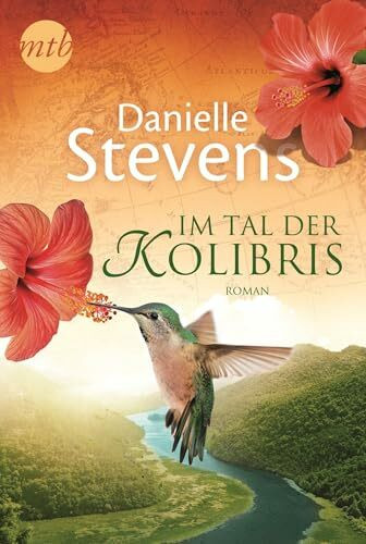 Im Tal der Kolibris: Roman. Originalausgabe (MIRA Star Bestseller Autoren Romance)
