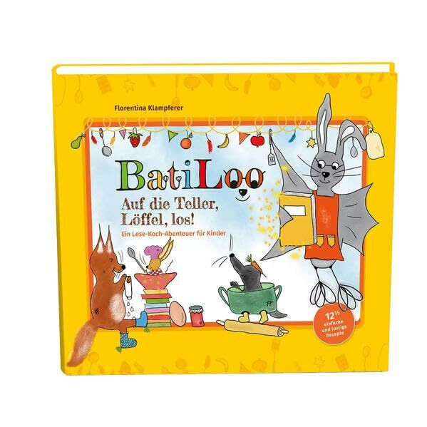 BatiLoo! Auf die Teller, Löffel, los!: Kinderleicht nach Farben kochen!
