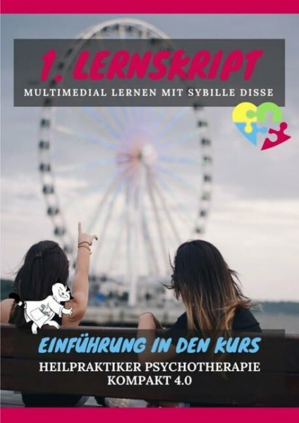 Heilpraktiker Psychotherapie Ausbildung kompakt 2.0 / Heilpraktiker Psychotherapie kompakt 2.0: 1. Lernskript HPP: Einführung in die Psychologie - Fluffig Lernen mit Sybille Disse