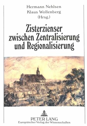 Zisterzienser zwischen Zentralisierung und Regionalisierung: 400 Jahre Fürstenfelder Äbtetreffen - Fürstenfelder Reformstatuten von 1595 bis 1995
