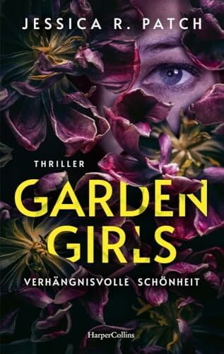 Garden Girls: Thriller | »Criminal Minds« meets »Das Schweigen der Lämmer« | Ein Psychothriller mit besonders perfiden Verbrechen und außergewöhnlichen... Garden Girls: Thriller | »Criminal Minds« meets »Das Schweigen der Lämmer« | Ein Psychothriller mit besonders perfiden Verbrechen und außergewöhnlichen Ermittlern