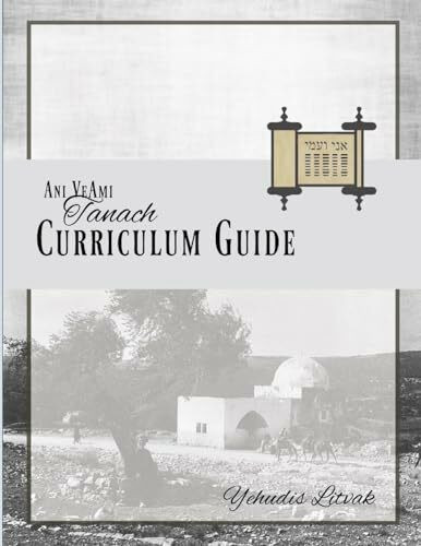 Ani Ve-Ami Curriculum Guide: Tanach (Ani VeAmi Curriculum Guides, Band 2)