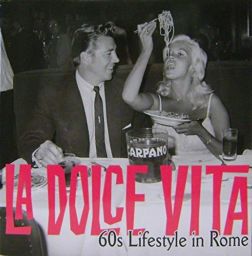 La Dolce Vita: 60s Lifestyle in Rome. Deutsch-Englisch-Niederländisch-Italienisch-Spanisch-Portugiesisch