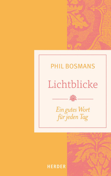 Lichtblicke: Ein gutes Wort für jeden Tag