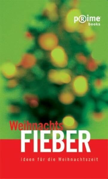 Weihnachtsfieber: Ideen für die Weihnachtszeit