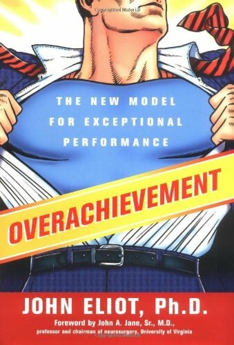 Overachievement: The New Model For Exceptional Performance Overachievement: The New Model For Exceptional Performance