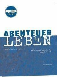 Abenteuer Leben: Leben ist