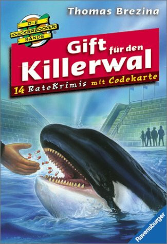 Gift für den Killerwal (Die Knickerbocker-Bande - Ratekrimis, Band 1)