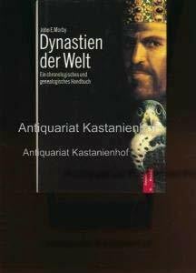 Dynastien der Welt. Ein chronologisches und genealogisches Handbuch