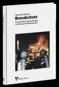 Brandschutz: Praxishandbuch für die Planung und Ausführung