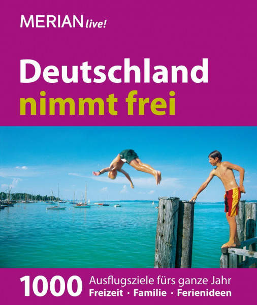 MERIAN live! Reiseführer Deutschland nimmt frei: MERIAN live! Jubiläum