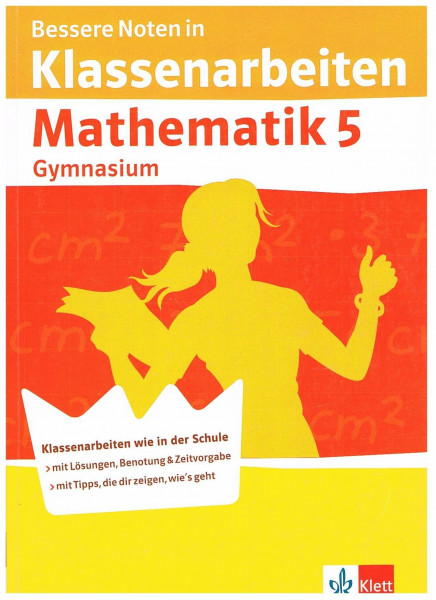 Bessere Noten in Klassenarbeiten Mathematik 5: Gymnasium