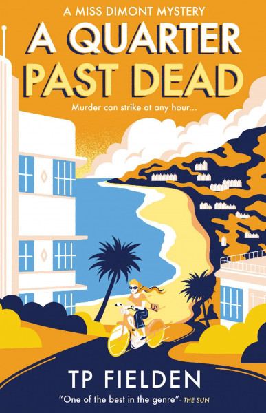 A QUARTER PAST DEAD: A gripping crime mystery full of twists (A Miss Dimont Mystery)