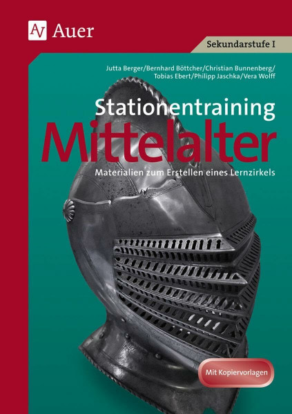 Stationentraining Mittelalter: Materialien zum Erstellen eines Lernzirkels. Sekundarstufe 1