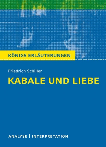 Kabale und Liebe von Friedrich Schiller. Textanalyse und Interpretation