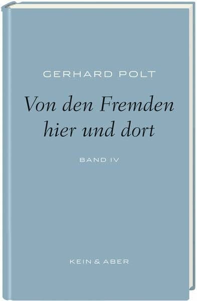 Von den Fremden hier und dort: Gerhard Polt Bibliothek: Band 4