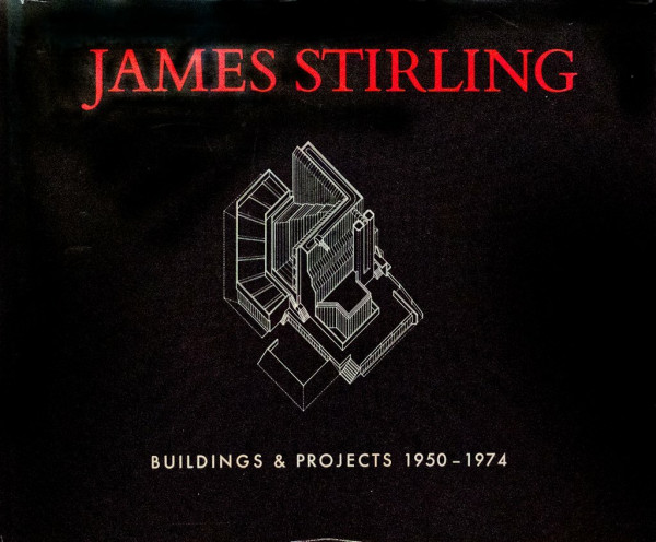 James Stirling:Buildings and Projects 1950-1974