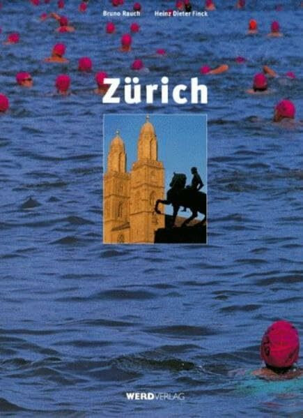 Zürich: Ein einmaliges Gefühl. Dtsch.-Französ.-Engl.