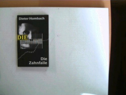 Die Zahnfalle (DIE-Reihe)
