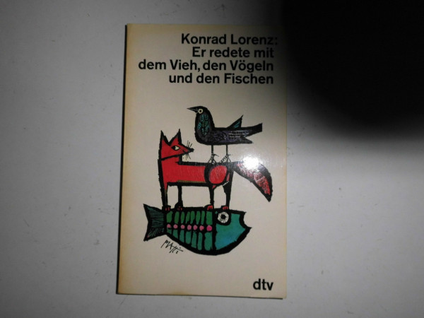 Er redete mit dem Vieh, den Vögeln und den Fischen