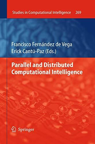Parallel and Distributed Computational Intelligence (Studies in Computational Intelligence, 269, Band 269)