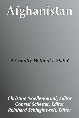 Afghanistan - A Country without a State? (Schriftenreihe Der Mediothek Fur Afghanistan, Bd. 2)