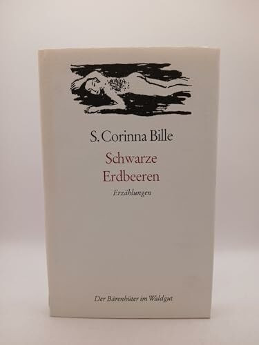 Schwarze Erdbeeren: Erzählungen. Übertr. u. m. e. Nachw. v. Marcel Schwander