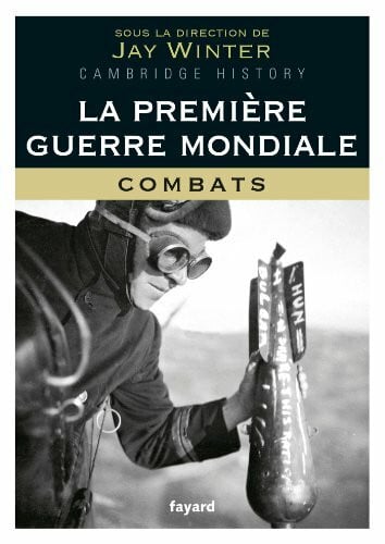 La Première Guerre mondiale - tome 1: Combats