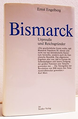 Bismarck. Urpreuße und Reichsgründer