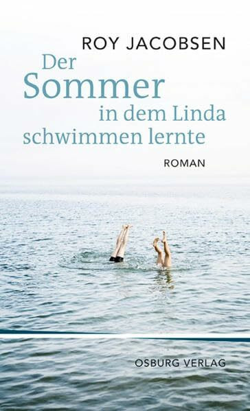 Der Sommer, in dem Linda schwimmen lernte: Roman