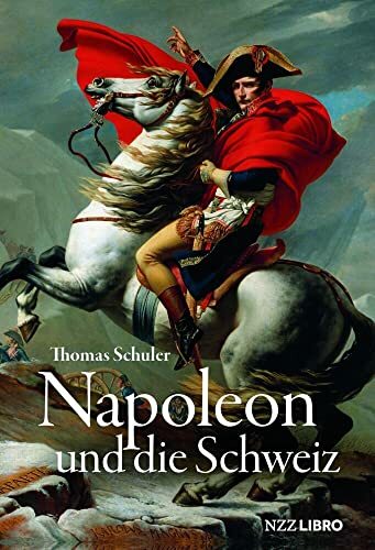 Napoleon und die Schweiz Napoleon und die Schweiz