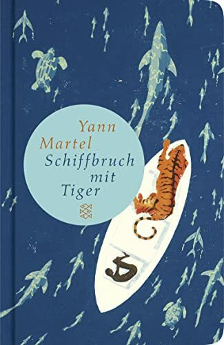 Schiffbruch mit Tiger: Roman