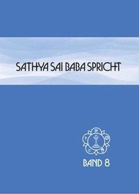 Sathya Sai Baba speaks Volume 8