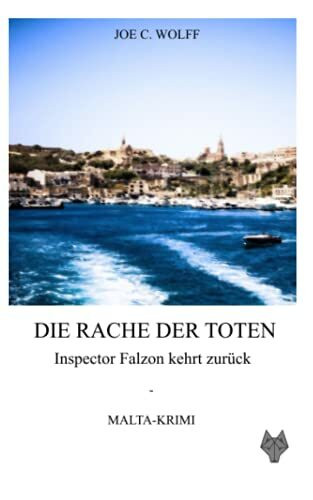 Die Rache der Toten - Inspector Falzon kehrt zurück: Ein Malta-Krimi