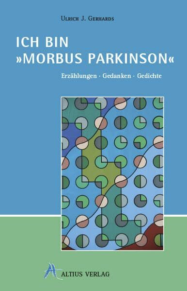 Ich bin "Morbus Parkinson": Erzählungen - Gedanken - Gedichte