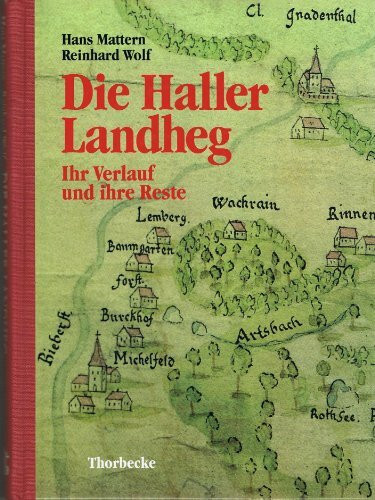 Die Haller Landheg - ihr Verlauf und ihre Reste