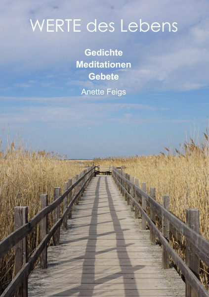 WERTE des Lebens: Gedichte, Meditationen, Gebete