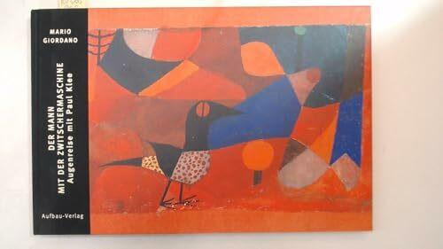 Der Mann mit der Zwitschermaschine: Augenreise mit Paul Klee (Bilderbücher zur Kunst, Band 2)