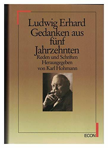 Gedanken aus fünf Jahrzehnten. Reden und Schriften