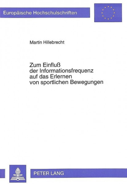 Zum Einfluß der Informationsfrequenz auf das Erlernen von sportlichen Bewegungen