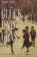 Glück und Glas. Roman