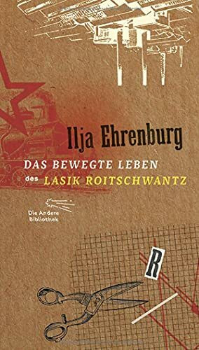 Das bewegte Leben des Lasik Roitschwantz: Roman (Die Andere Bibliothek, Band 375)