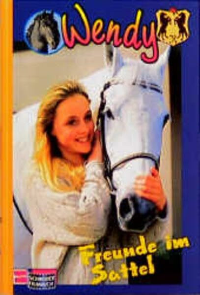 Wendy, Das Buch zur TV-Serie, Bd.1, Freunde im Sattel