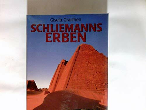 Schliemanns Erben, Von den Schwarzen Pharaonen zu den Herren der eisigen Höhen (Lübbe TV-Begleiter)