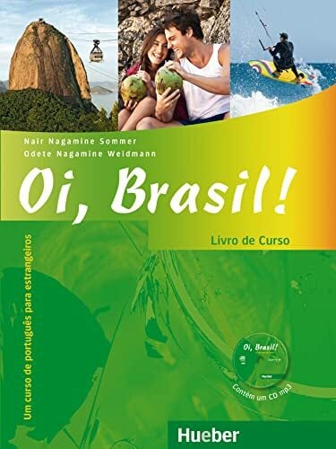 Oi, Brasil!: Um curso de português para estrangeiros / Livro de Curso + MP3-CD (Oi, Brasil! aktuell) Oi, Brasil!: Um curso de português para estrangeiros / Livro de Curso + MP3-CD (Oi, Brasil! aktuell)