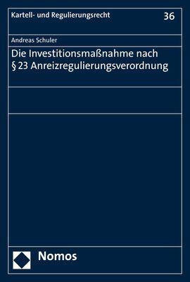 Die Investitionsmaßnahme nach § 23 Anreizregulierungsverordnung