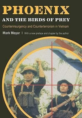 Phoenix and the Birds of Prey: Counterinsurgency and Counterterrorism in Vietnam